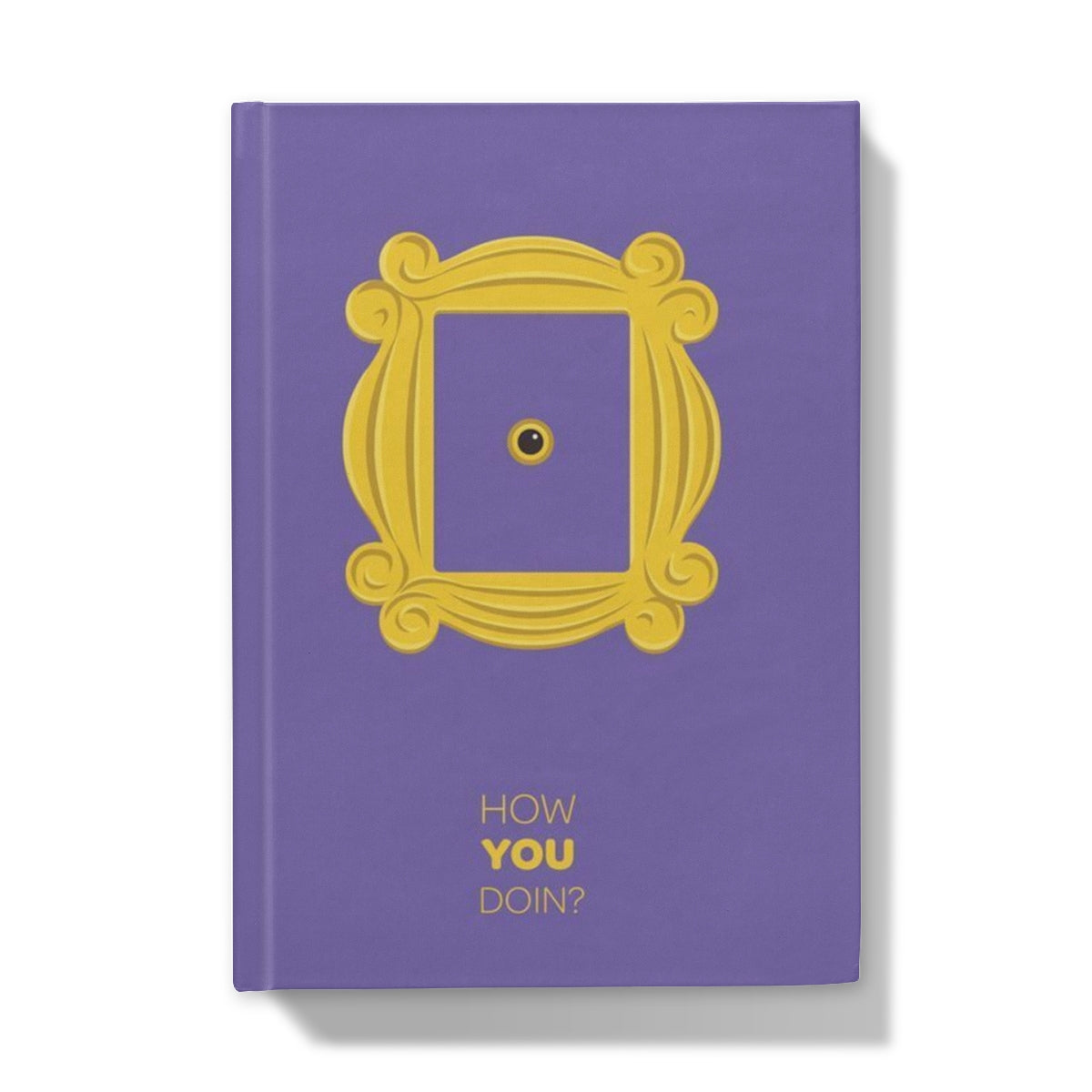 How you doin?  Hardback Journal