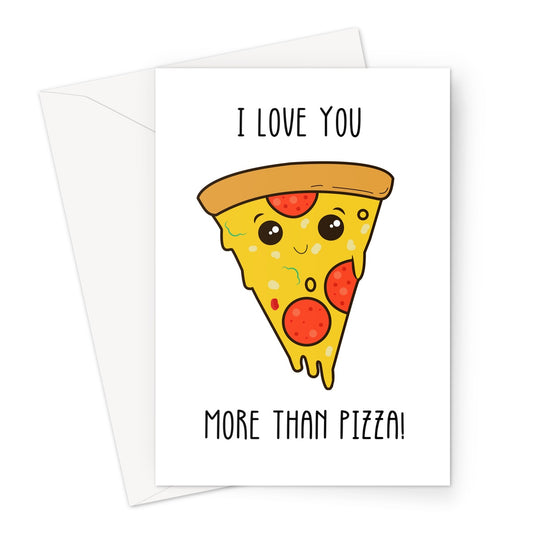 I Love You More Than Pizza картичка с плик