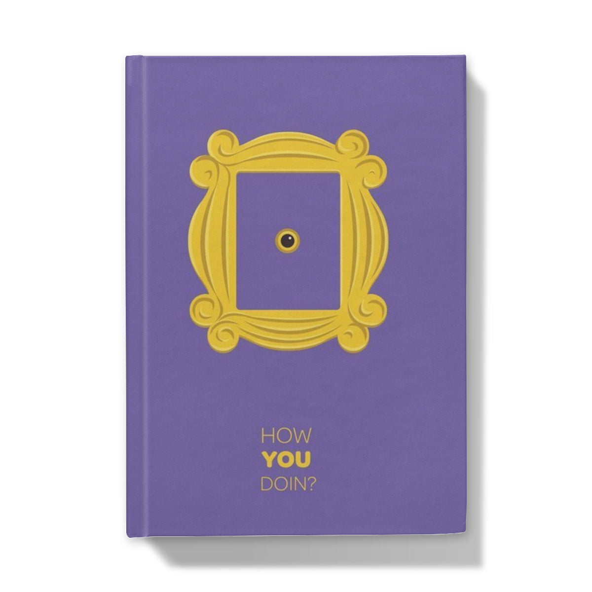 How you doin?  Hardback Journal