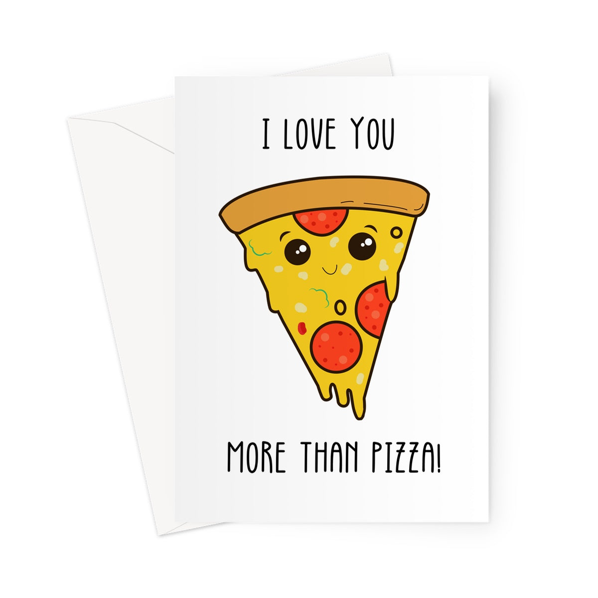 I Love You More Than Pizza картичка с плик